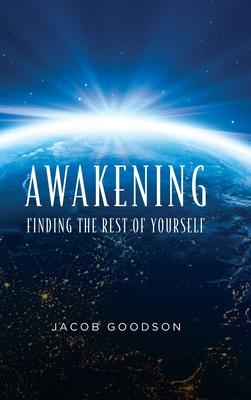 Awakening: Finding the rest of yourself