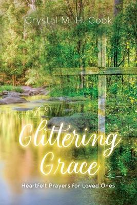 Glittering Grace: Heartfelt Prayers for Loved Ones