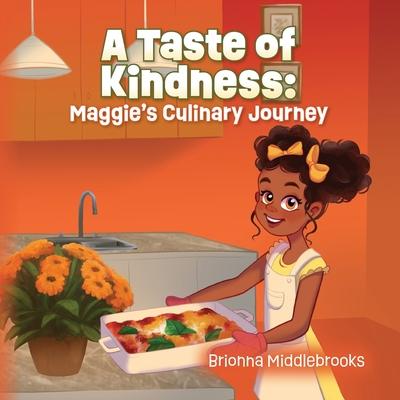 A Taste of Kindness: Maggie's Culinary Journey