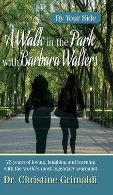 A Walk in the Park with Barbara Walters: By Your Side