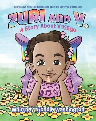 Zuri and V.: A Story About Vitiligo