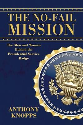 The No-Fail Mission: The men and women behind the Presidential Service Badge