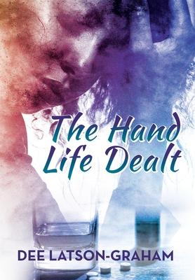 The Hand Life Dealt