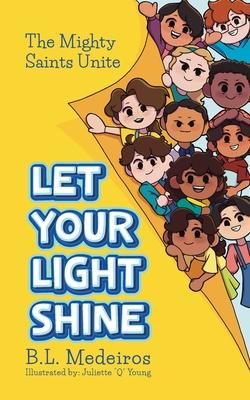 Let Your Light Shine: The Mighty Saints Unite