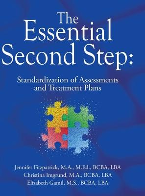 The Essential Second Step: Standardization of Assessments and Treatment Plans