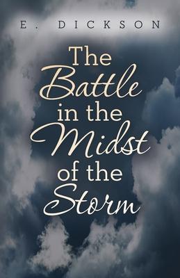 The Battle in the Midst of the Storm