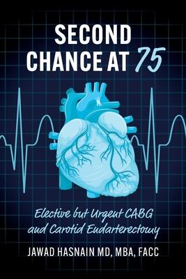 Second Chance at 75: Elective but Urgent CABG and Carotid Endarterectomy