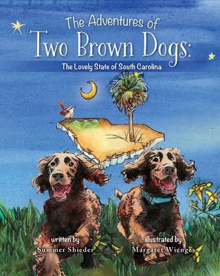 The Adventures of Two Brown Dogs: The Lovely State of South Carolina