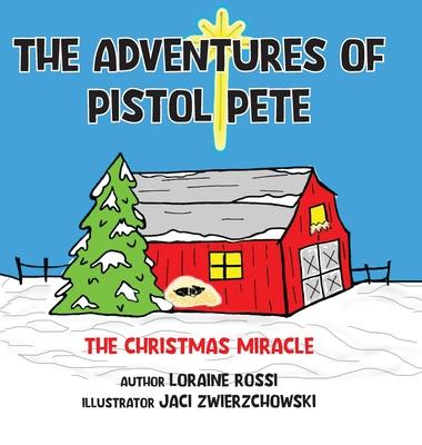 The Adventures of Pistol Pete: The Christmas Miracle