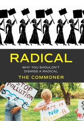 Radical: Why you shouldn't dismiss a Radical