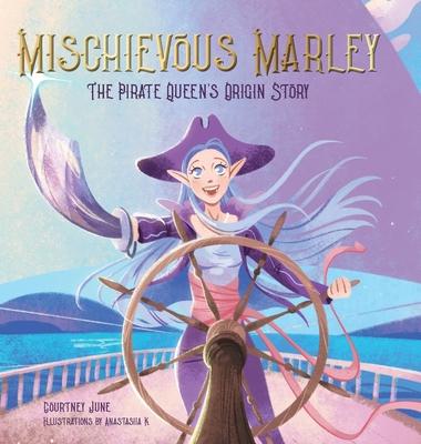 Mischievous Marley: The Pirate Queen's Origin Story