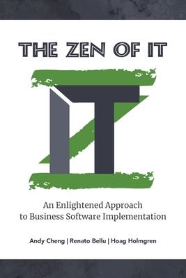 The Zen of IT: An Enlightened Approach to Business Software Implementation