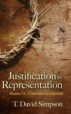 Justification by Representation: Romans 1-5, A Doctrinal Development