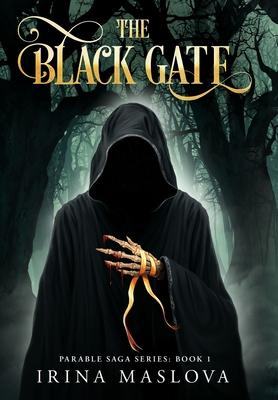 The Black Gate: Parable Saga Series: Book One