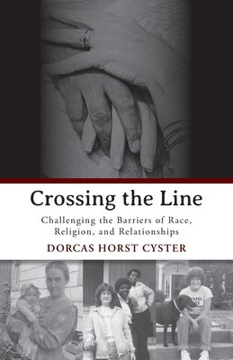 Crossing the Line: Challenging the Barriers of Race, Religion, and Relationships