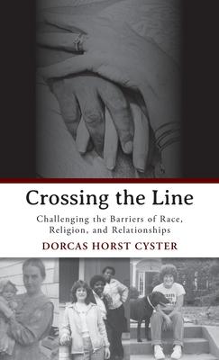 Crossing the Line: Challenging the Barriers of Race, Religion, and Relationships