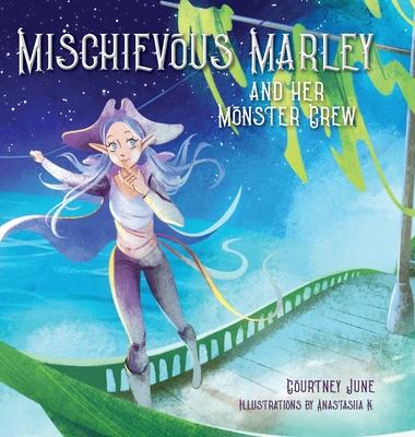 Mischievous Marley: and her Monster Crew