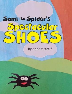 Sami the Spider's Spectacular Shoes