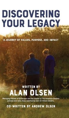 Discovering Your Legacy: A Journey of Values, Purpose, and Impact