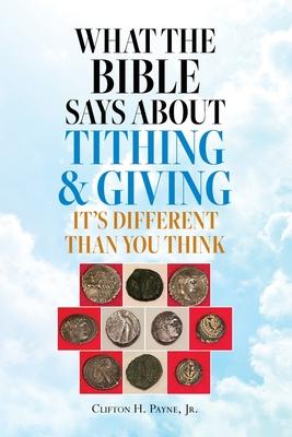 What the Bible Says About Tithing & Giving - It's Different Than You Think