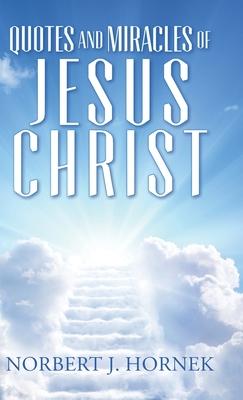 Quotes and Miracles of Jesus Christ