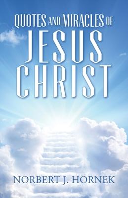 Quotes and Miracles of Jesus Christ