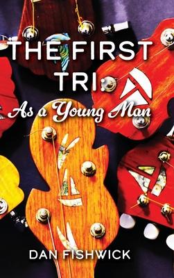 The First Tri: As a Young Man