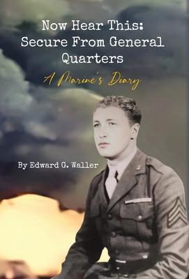 Now Hear This: A Marine's Diary
