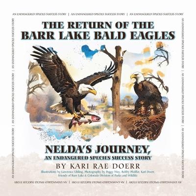 The Return of the Barr Lake Bald Eagles - Nelda's Journey, An Endangered Species Success Story Subscription