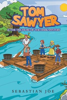 Tom Sawyer & the Treasure of the Dark Mystery