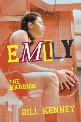 Emily: The Warrior