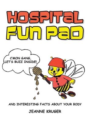 Hospital Fun Pad: And Interesting Facts about your Body