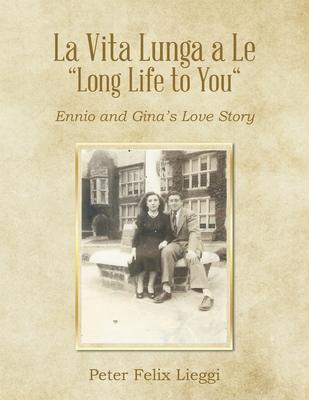 La Vita Lunga a Le "Long Life to You": Ennio and Gina's Love Story