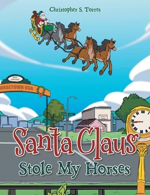 Santa Claus Stole My Horses