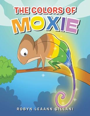 The Colors Of Moxie