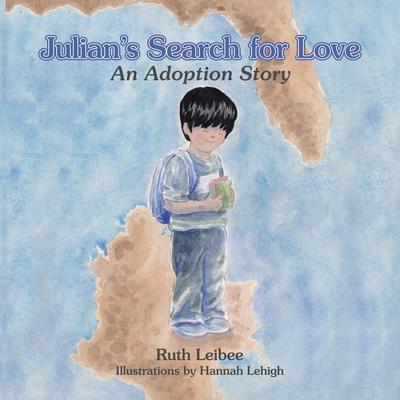 Julian's Search for Love: An Adoption Story