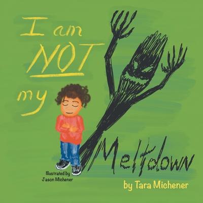 I am Not My Meltdown