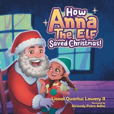 How Anna the Elf Saved Christmas