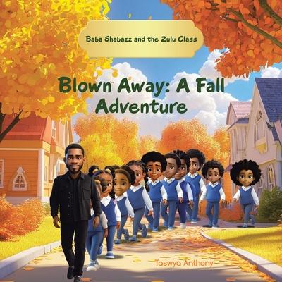 Blown Away: A Fall Adventure