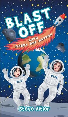 Blast Off with Gabby and Maddox