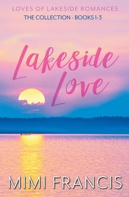 Lakeside Love: The Collection Books 1-3