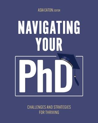 Navigating Your Ph.D.: Challenges and Strategies for Thriving