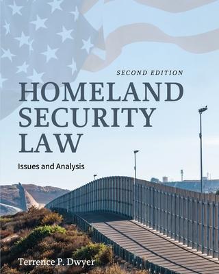 Homeland Security Law: Issues and Analysis