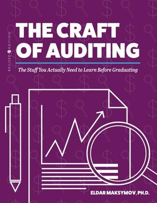 The Craft of Auditing: The Stuff You Actually Need to Learn Before Graduating