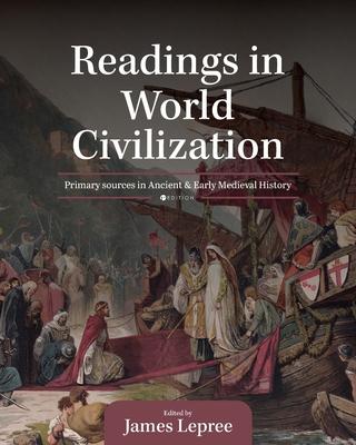 Readings in World Civilization: Primary Sources in Ancient and Early Medieval History