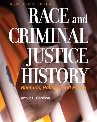Race and Criminal Justice History: Rhetoric, Politics, and Policy Subscription