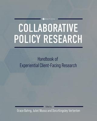 Collaborative Policy Research: Handbook of Experiential Client-Facing Research