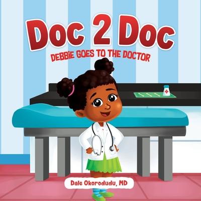 Doc 2 Doc: Debbie Goes To The Doctor