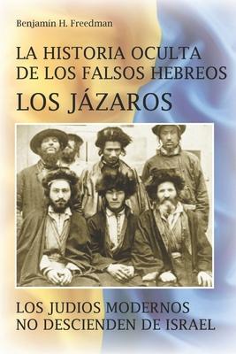 La historia oculta de los falsos Hebreos. Los Jzaros: Los judos modernos no descienden de Israel