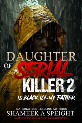 Daughter of a Serial Killer 2: Is Black Ice My Father Subscription